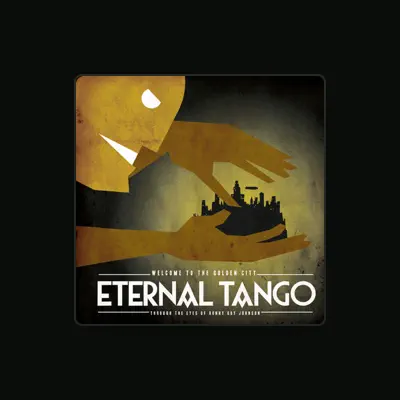Listen to Eternal Tango, watch music videos, read bio, see tour dates & more!