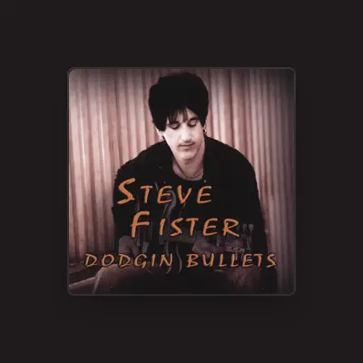 Listen to Steve Fister, watch music videos, read bio, see tour dates & more!