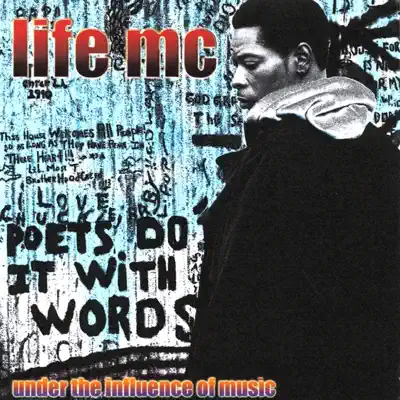 Under the Influence of Music - Life Mc Under the Influence of Music - Life Mc