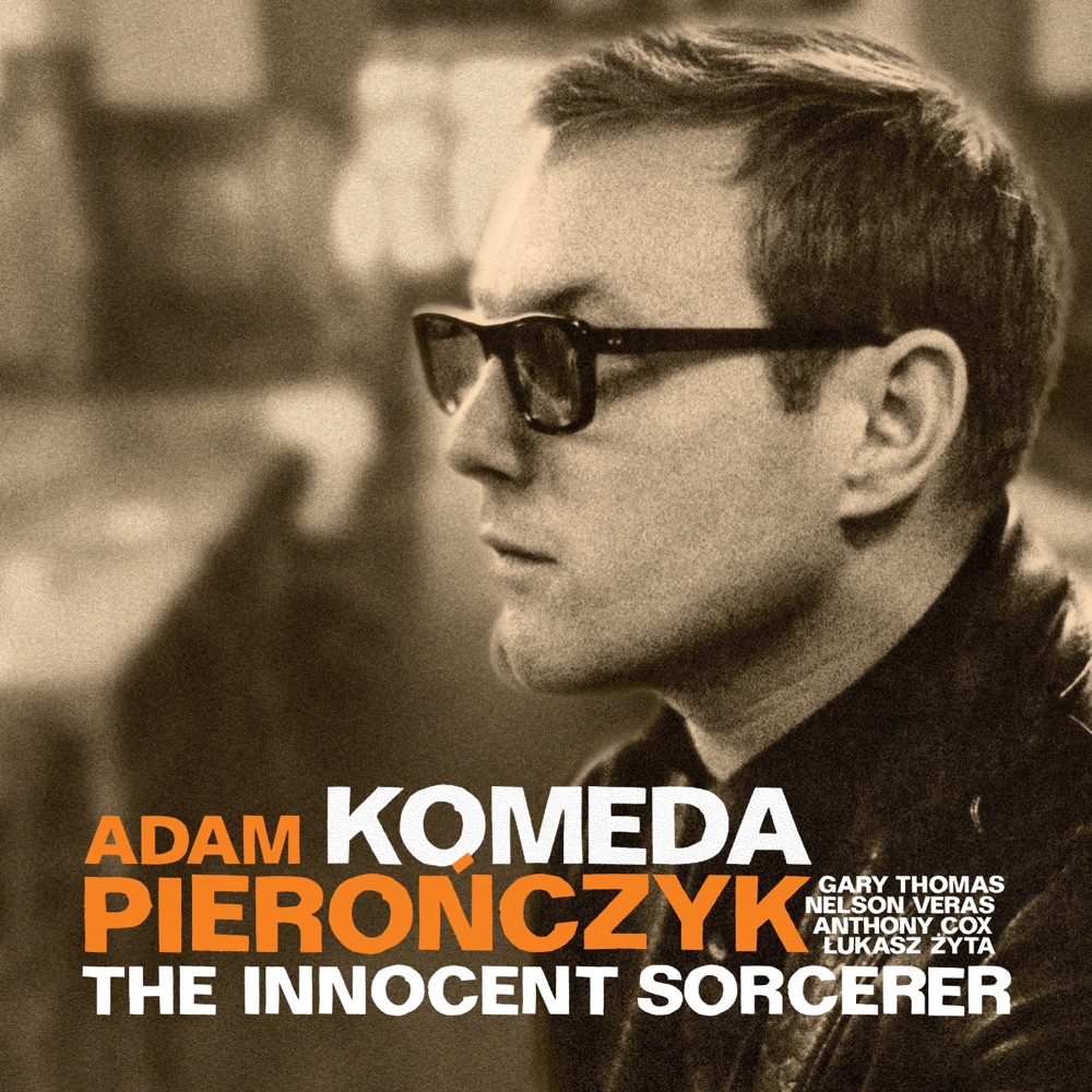 Обложка альбома «The Innocent Sorcerer (feat. Łukasz Żyta, Anthony Cox, Nelson Veras & Gary Thomas)» — Adam Pieronczyk Quintet