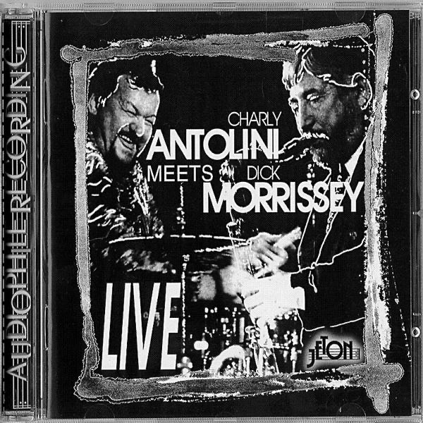 Charly Antolini Meets Dick Morrissey (Live)