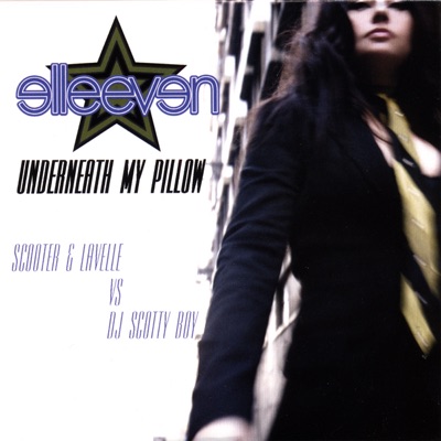 Underneath My Pillow - Scooter and Lavelle Vs Dj Scotty Boy Extended Remix