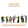 Debka Fantasia - Yisrael Borochov - East West Ensemble