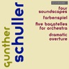 Gunther Schuller Premieres - Four Soundscapes, Farbenspiel, Five Bagatelles for Orchestra, Dramatic Overture