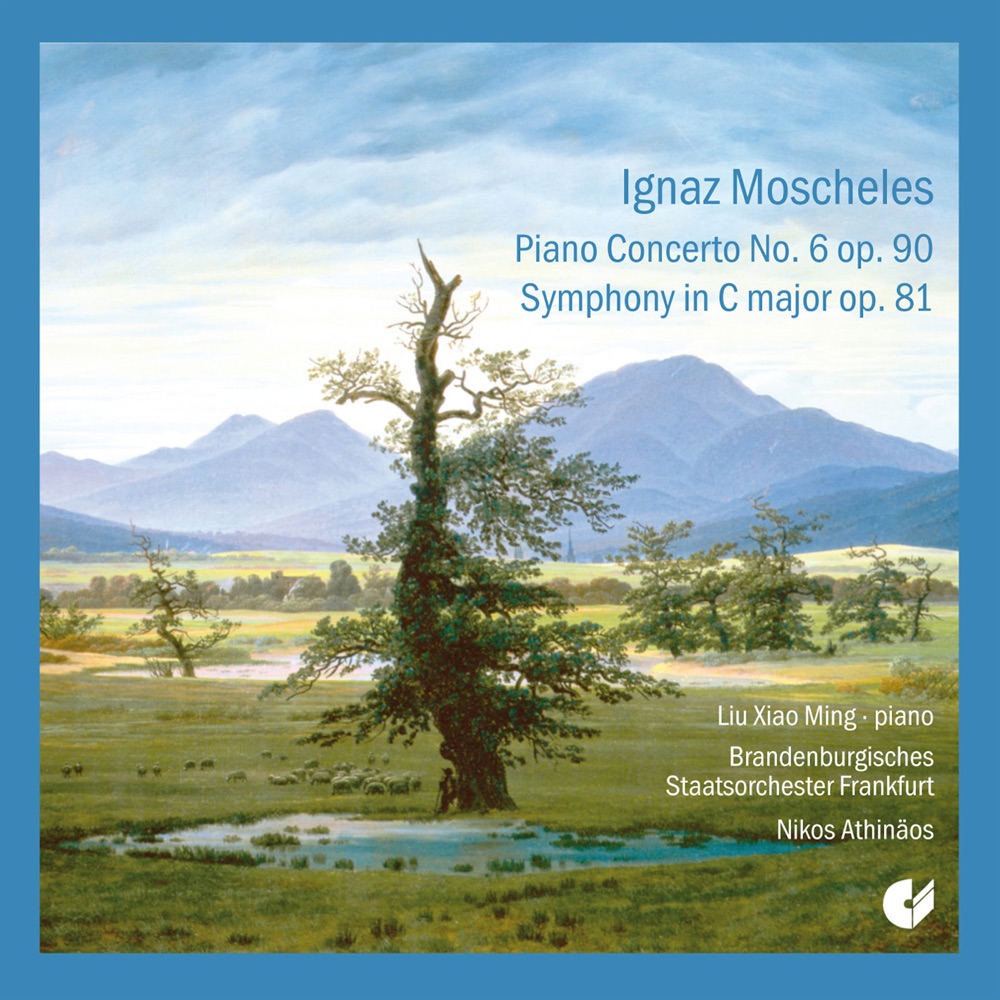 Обложка альбома «Moscheles: Piano Concerto No. 6 - Symphony in C major» — Frankfurt Brandenburg State Orchestra, Nikos Athinaos & Xiao Ming Liu