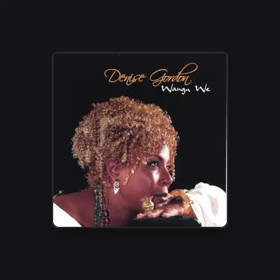 Listen to Denise Gordon, watch music videos, read bio, see tour dates & more!