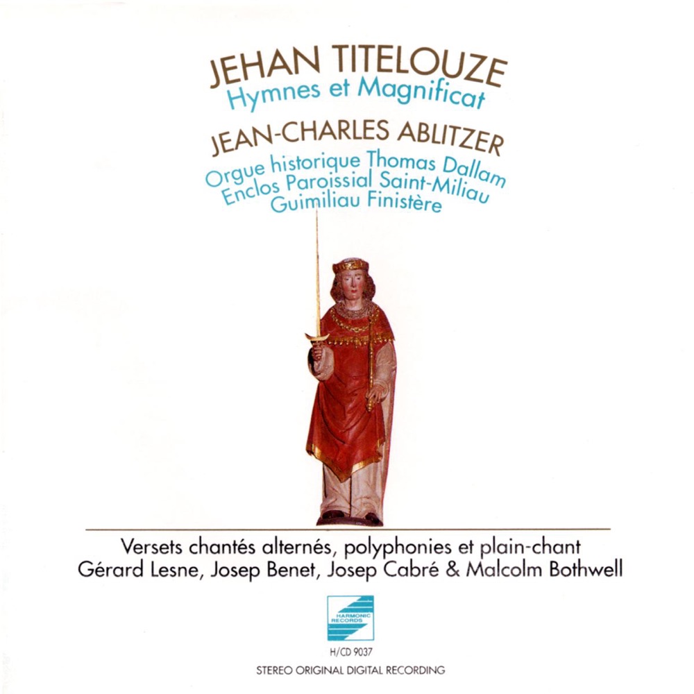 Обложка альбома «Titelouze: Hymnes & Magnificat - Versets chantés alternés» — Gérard Lesne, Jean-Charles Ablitzer, Josep Benet, Josep Cabré & Malcolm Bothwell