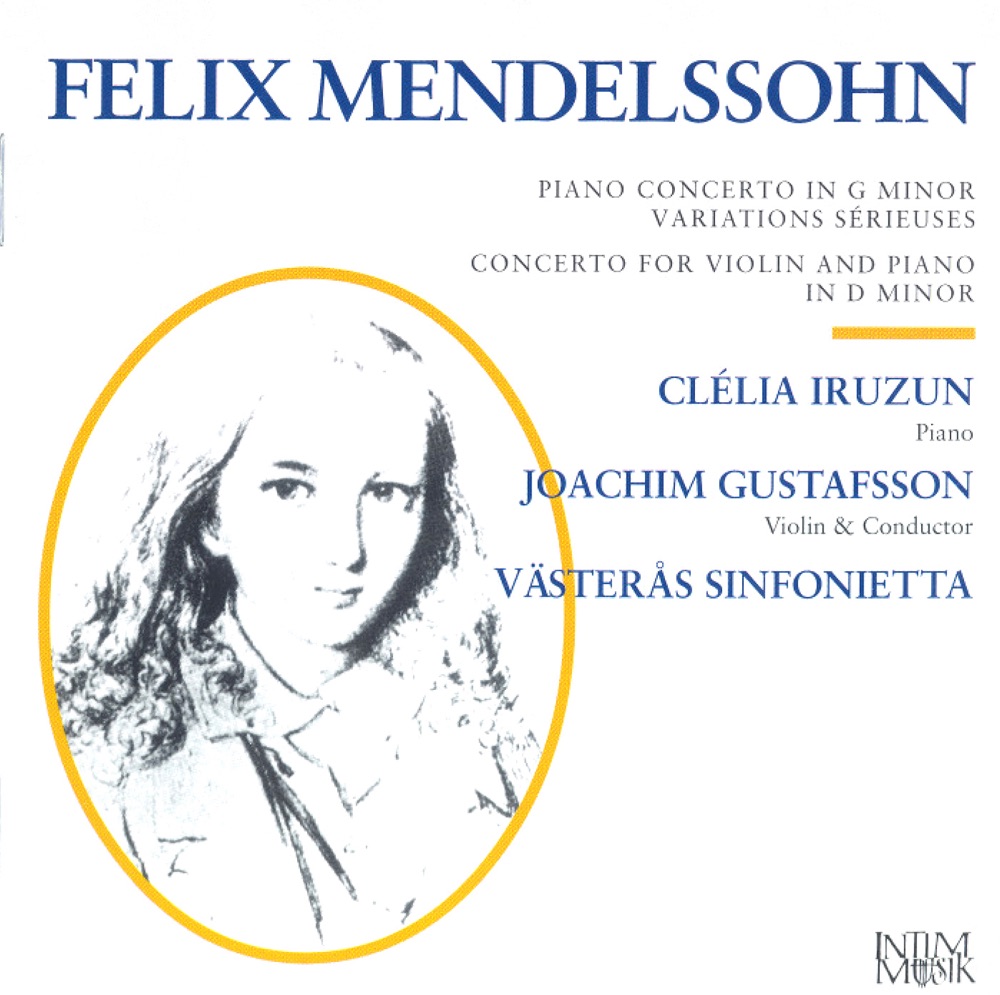Обложка альбома «Mendelssohn: Piano Concerto No. 1 - Variations serieuses - Concerto for Violin and Piano in D minor» — Joachim Gustafsson, Clélia Iruzun & Västerås Sinfonietta