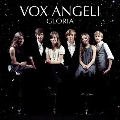 Gloria - Vox Angeli Gloria - Vox Angeli