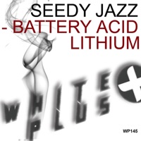 Battery Acid / Lithium - Single - Seedy Jazz
