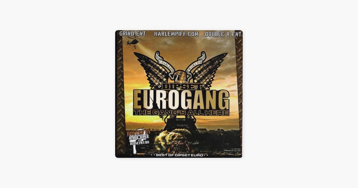 The Gang's All Here Vol.1 - Album by Eurogang - Apple Music