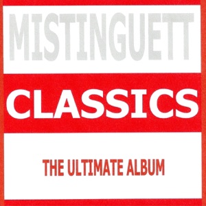 Classics : Mistinguett