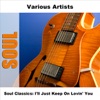 Soul Classics: I'll Just Keep On Lovin' You, 2006