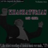 Khachaturian - Gauk - Glinka: Volume Two