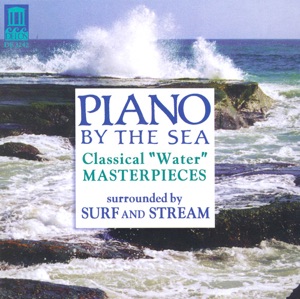 Piano by the Sea - Classical "Water" Masterpieces
