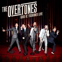 Good Ol' Fashioned Love - The Overtones