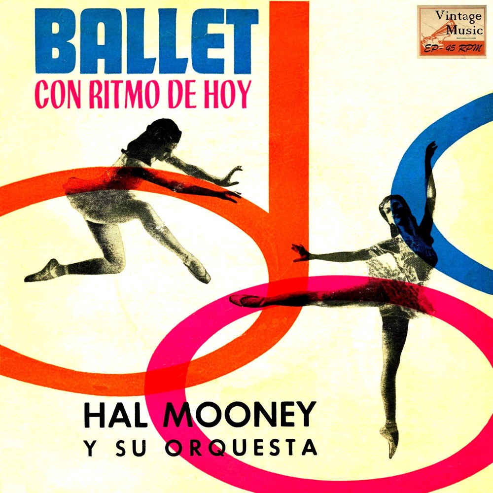 Обложка альбома «Vintage Dance Orchestras No. 264 - EP: Ballet With Swing - EP» — Hal Mooney and His Orchestra