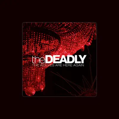 Listen to The Deadly, watch music videos, read bio, see tour dates & more!