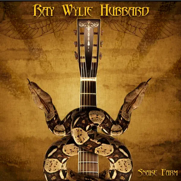 Snake Farm — Ray Wylie Hubbard
