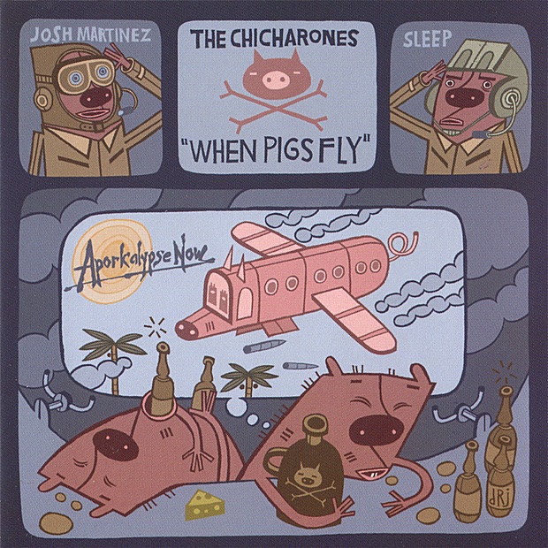 Обложка альбома «When Pigs Fly» — The Chicharones