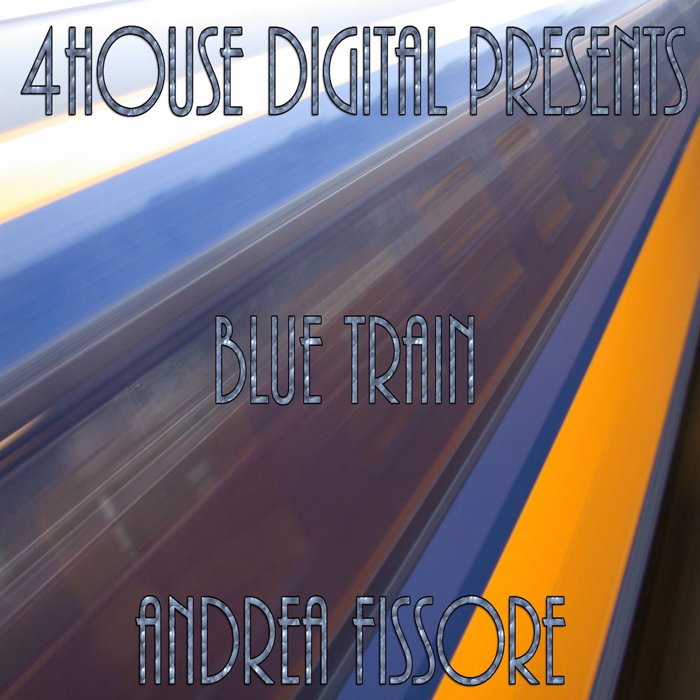 Обложка альбома «Blue Train (Original Mix) - Single» — Andrea Fissore