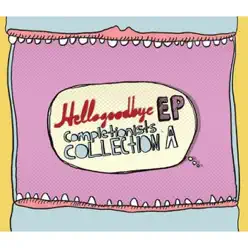 Completionists Collection A - HelloGoodbye