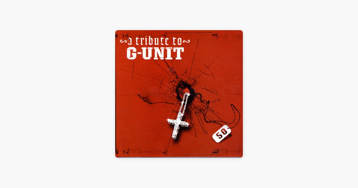 ‎A Tribute to G-Unit - Album by Various Artists - Apple Music