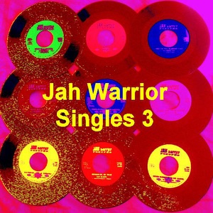 Jah Warrior Singles, Vol. 3