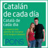 Catalán de cada día [Everyday Catalan]: La manera más sencilla de iniciarse en la lengua catalana (Unabridged) - Pons Idiomas
