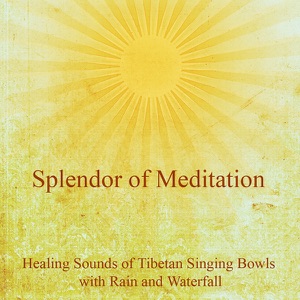 The Healing Sounds of Tibetan Singing Bowls With Rain and Waterfall - The Ultimate Meditation Music