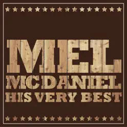 Mel McDaniel - His Very Best - Mel McDaniel