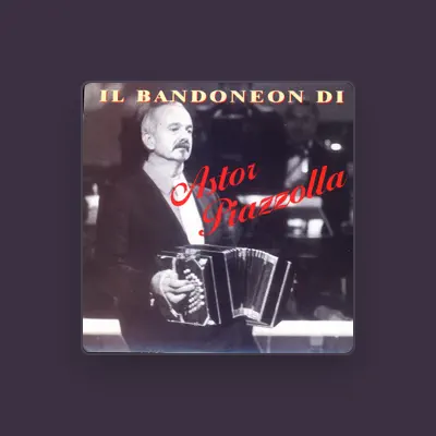 Listen to Astor Piazzolla quintet, watch music videos, read bio, see tour dates & more!