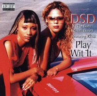 Play Wit It - EP - DSD (The Dirty South Divas)