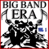 Big Band Era, Vol. 1