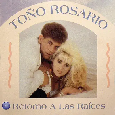 Retorno a las Raices - Toño Rosario