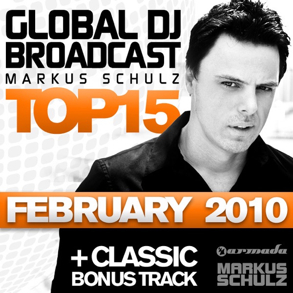 Global DJ Broadcast: Top 15 - February 2010 (Including Classic Bonus Track)