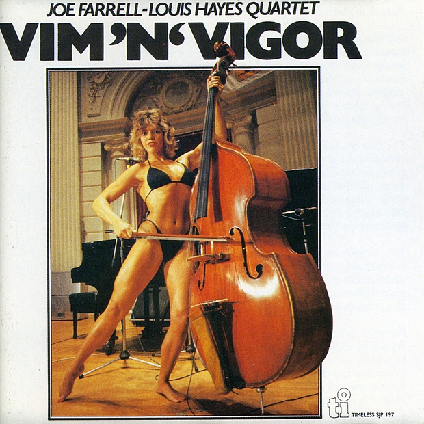 Обложка альбома «Vim 'N' Vigor» — Joe Farrell & Louis Hayes Quartet
