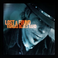Lost & Found - Vargas Blues Band