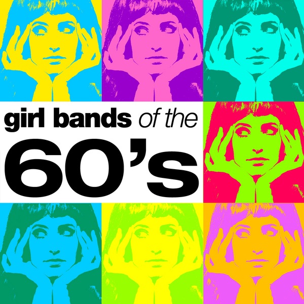 Girl Bands of the 60's