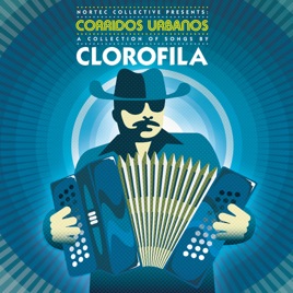 Resultado de imagen para Clorofila - Corridos Urbanos