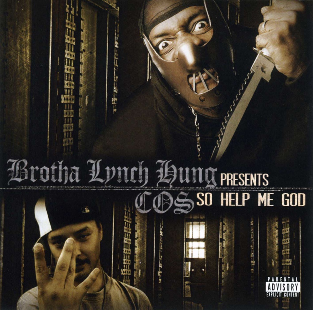 Обложка альбома «So Help Me God» — Brotha Lynch Hung & CoS