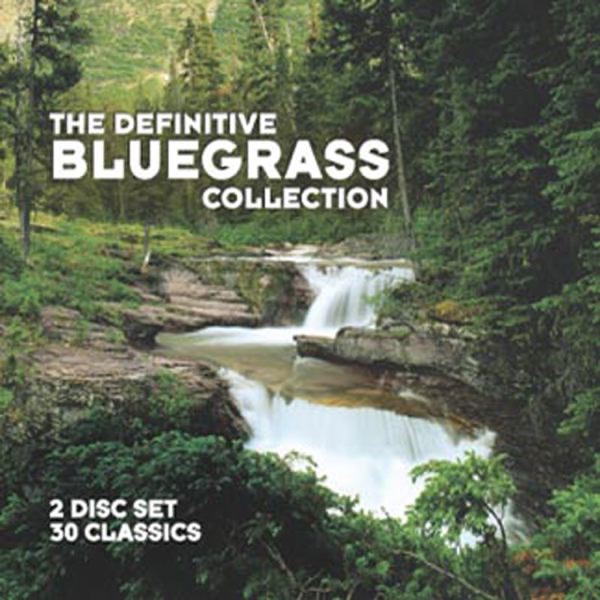 The Definitive Bluegrass Collection