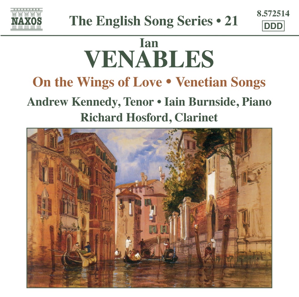 Обложка альбома «Venables: On the Wings of Love - Venetian Songs» — Iain Burnside, Andrew Kennedy & Richard Hosford