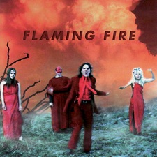 Flaming Fire - In the Summertime When Everything Is Holy