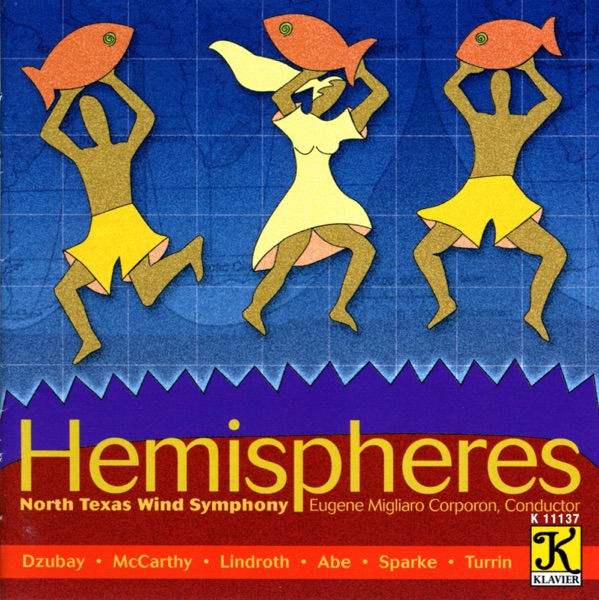 North Texas Wind Symphony: Hemispheres