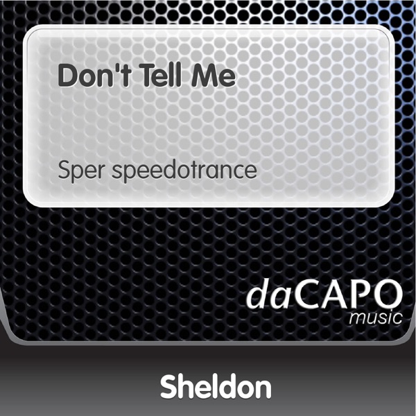 Don't Tell Me (Sper Speedotrance) - Single