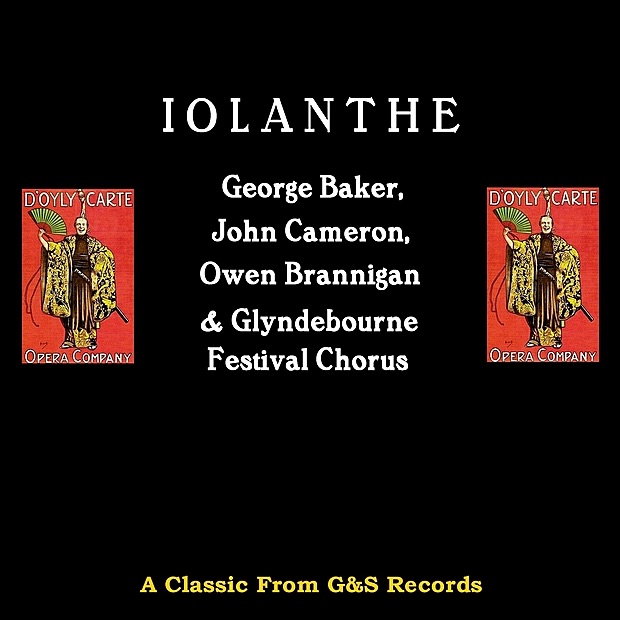 Обложка альбома «Iolanthe» — George Baker, John Cameron, Owen Brannigan & Glyndebourne Festival Chorus