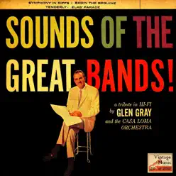 Vintage Dance Orchestras No. 148 - EP: Sound Of The Great Bands - Glen Gray Vintage Dance Orchestras No. 148 - EP: Sound Of The Great Bands - Glen Gray