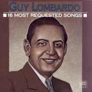 16 Most Requested Songs - Guy Lombardo