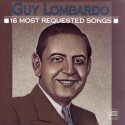 Guy Lombardo & His Royal Canadians - The Sweetest Music This Side of Heaven